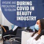 Hygiene and precautions to follow during covid-19 in the beauty industry