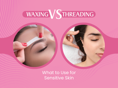 Waxing vs Threading: What to Use for Sensitive Skin